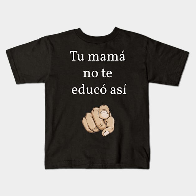 Shirt for Latinos Camiseta para Hispanos Kids T-Shirt by LatinoJokeShirt